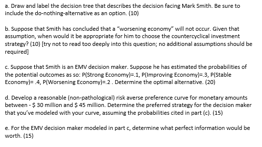 I need help \f2] Mark Smith is an enormously wealthy investor who