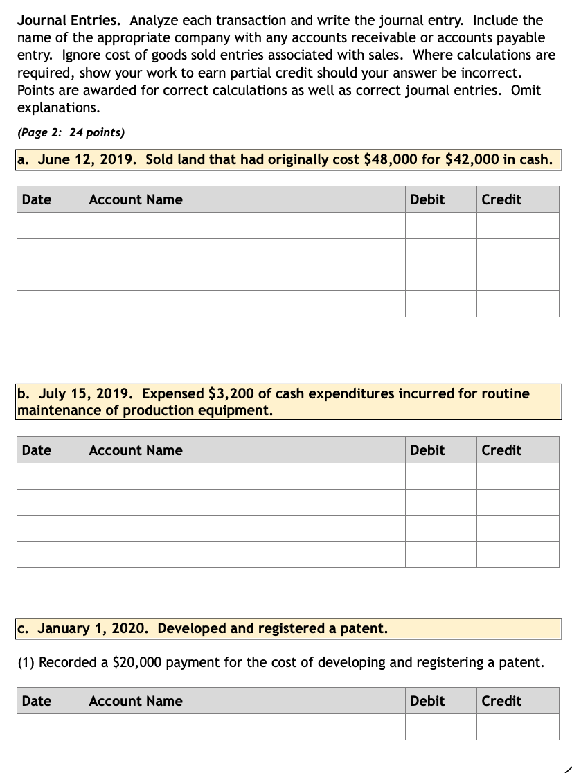 Journal Entries. Analyze each transaction and write the journal entry. Include
