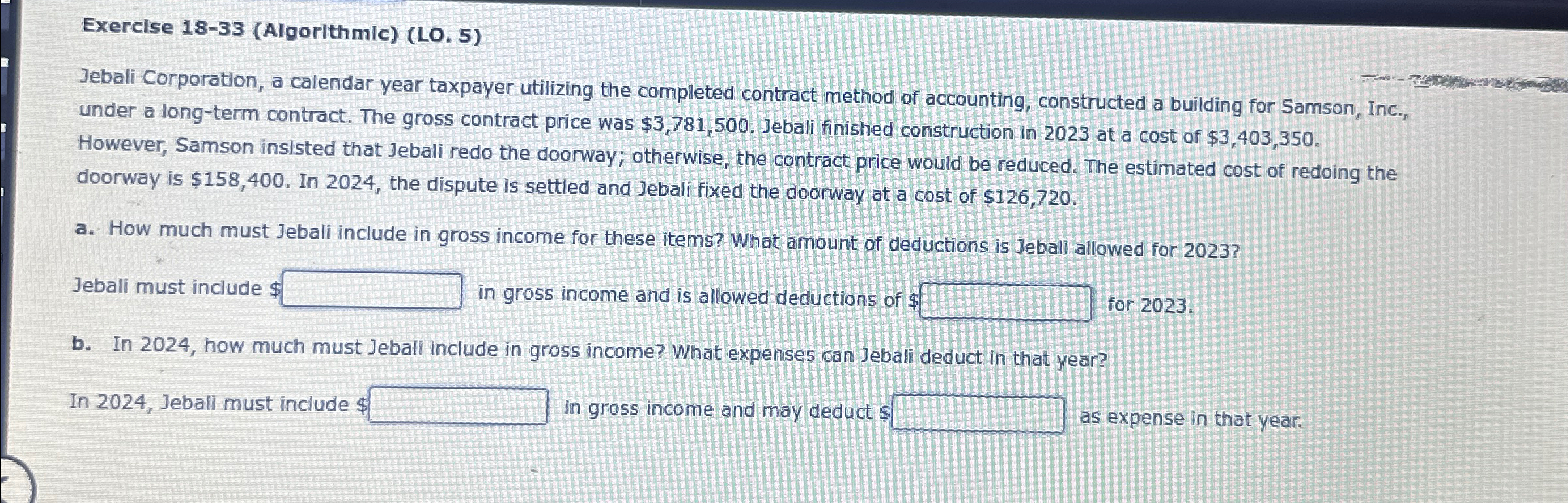  Exercise 18-33(Algorithmic)(LO.5) Jebali Corporation, a calendar year taxpayer utilizing the completed