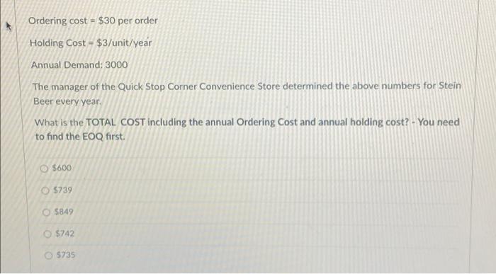  Ordering cost = $30 per order Holding Cost = $3/unit/year Annual
