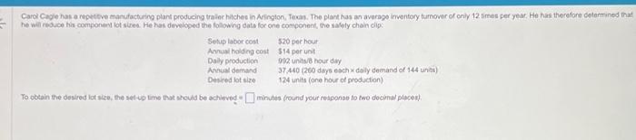 \begin{tabular}{|c|c|} \hline Setup lacor cost & 520 per hour \\ \hline