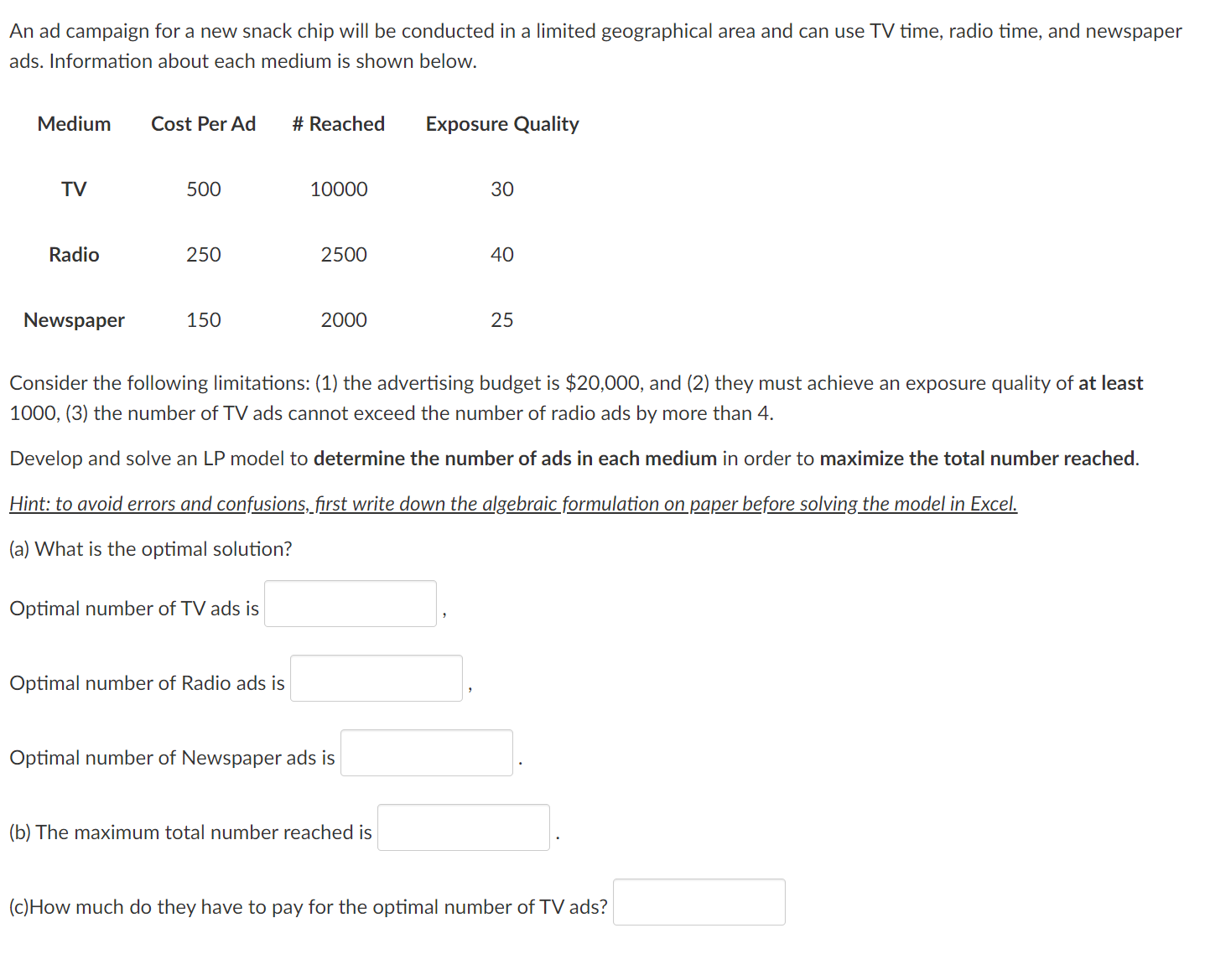  An ad campaign for a new snack chip will be conducted