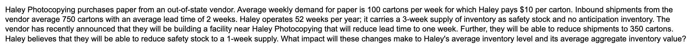  The changes decrease Haley's average aggregate inventory level by _____ cartons.