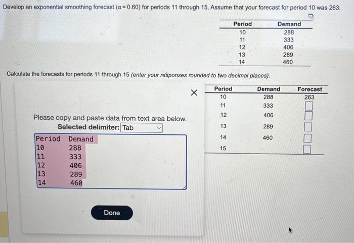 12. thanks! evelop an exponential smoothing forecast (=0.60) for periods 11 through