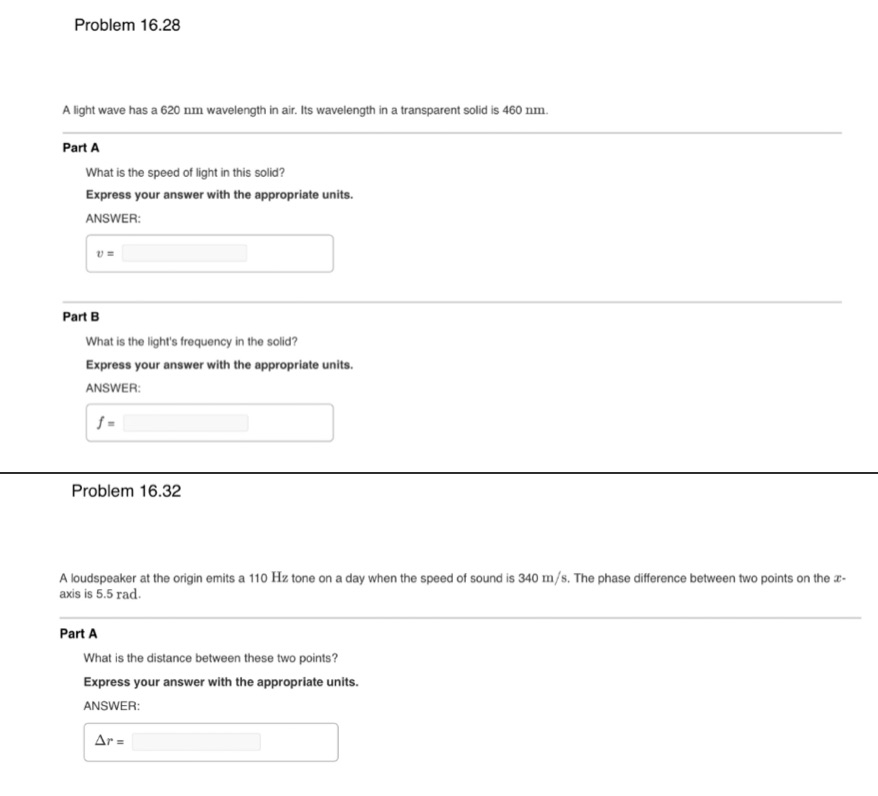  Problem 16.28 A light wave has a 620 nm wavelength in