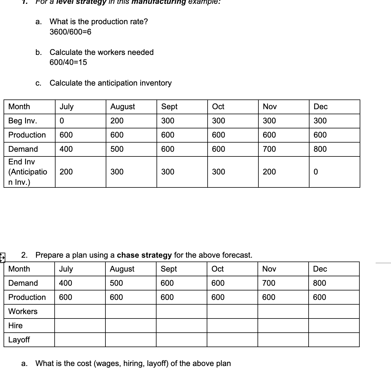  or al ring example: a. What is the production rate? 3600/600=6