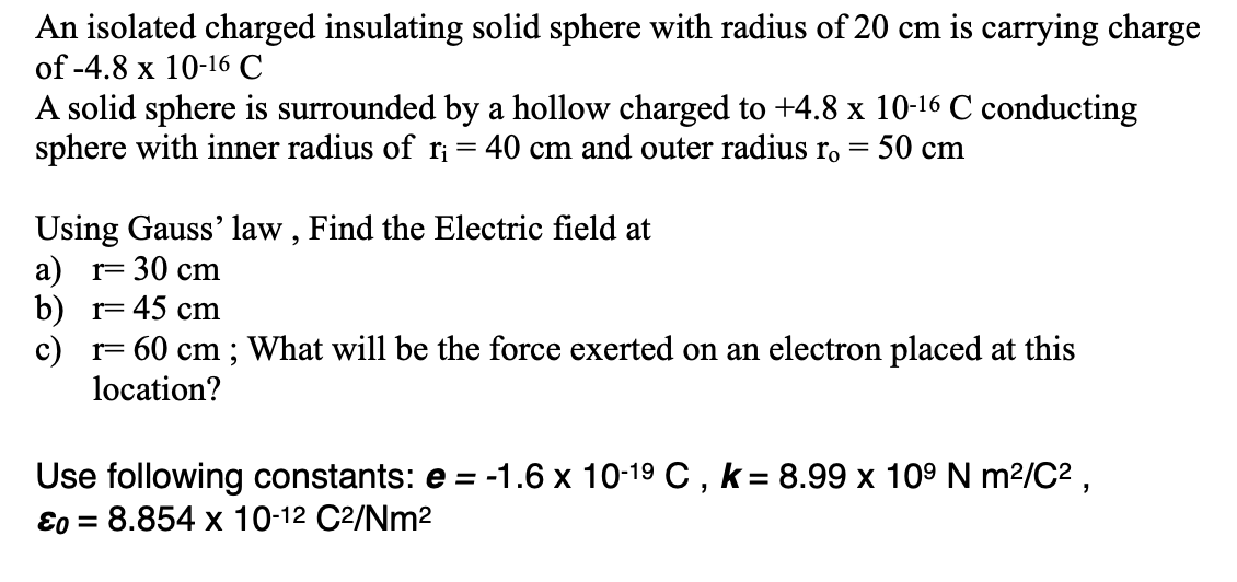  An isolated charged insulating solid sphere with radius of 20 cm