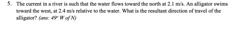  5. The current in a river is such that the water