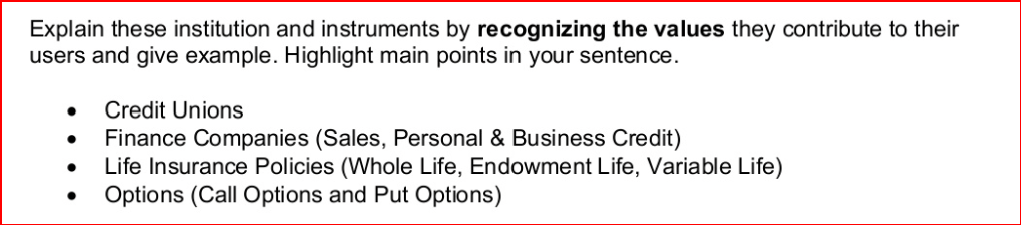  Explain these institution and instruments by recognizing the values they contribute