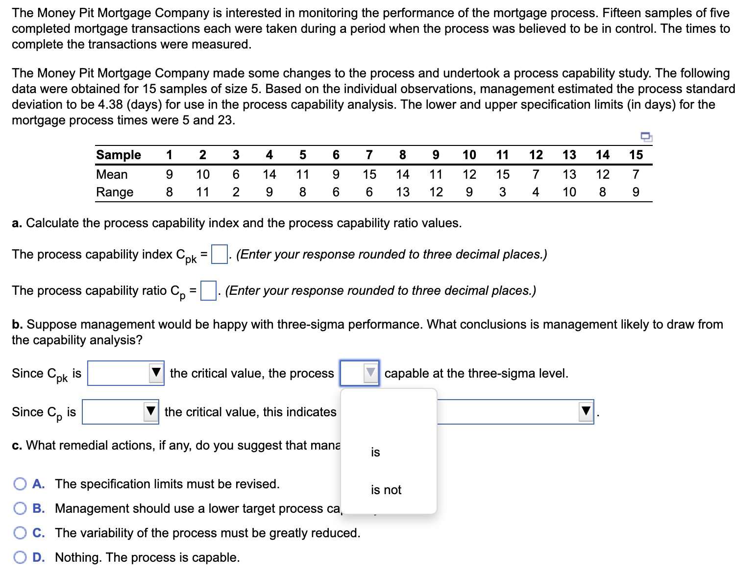  The Money Pit Mortgage Company is interested in monitoring the performance
