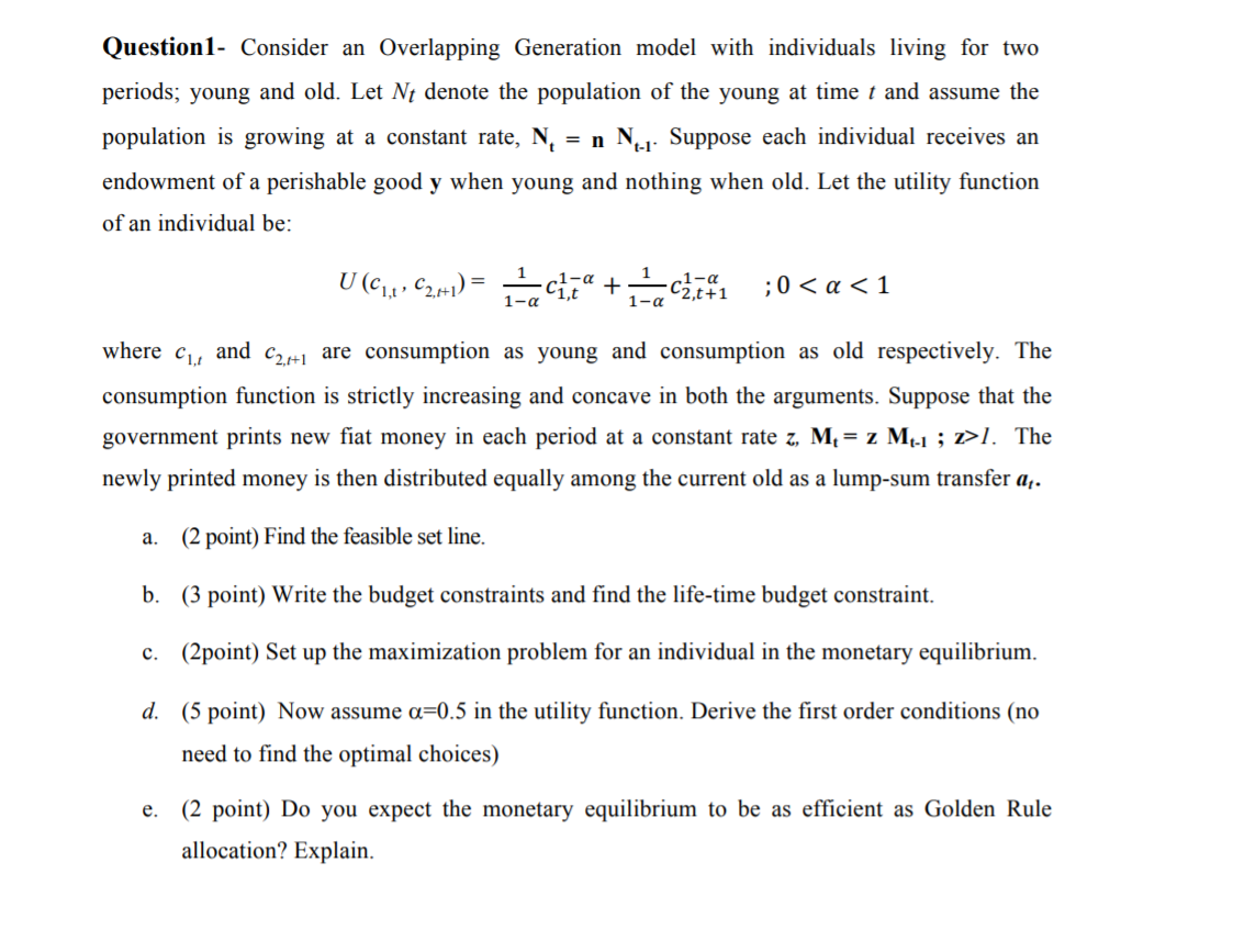  Question1- Consider an Overlapping Generation model with individuals living for two