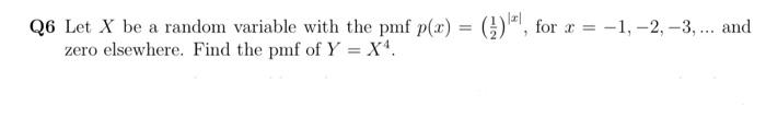 (6 Let X be a random variable with the pmf p(a)