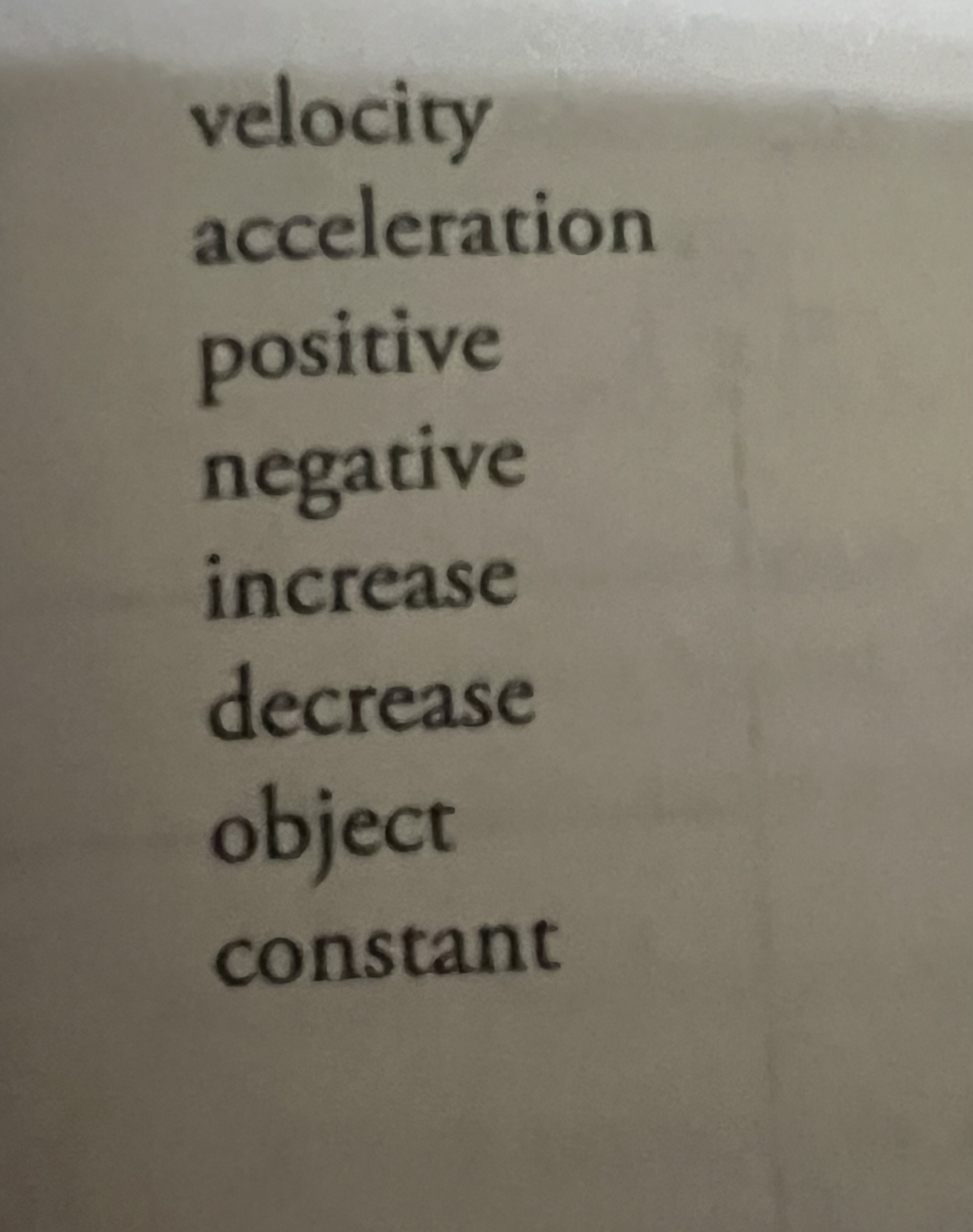 velocity. For a velocity-time graph, the slope is the acceleration, and the