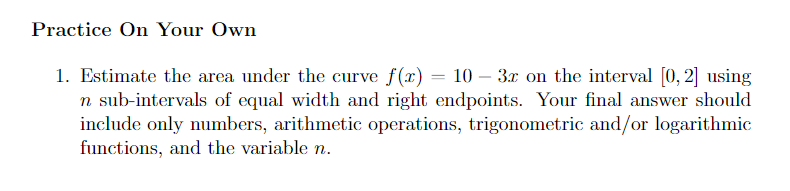  Practice On Your Own 1. Estimate the area under the curve