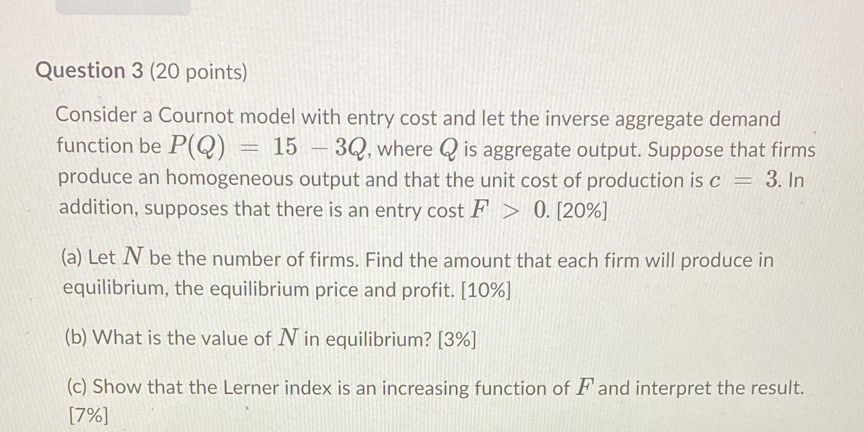Question 3 (20 points) Consider a Cournot model with entry cost