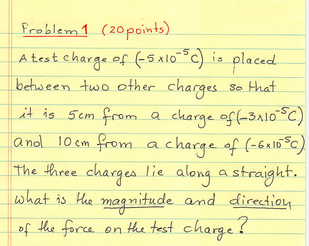  Problem 1 ( 20 points) A test charge of (- 5