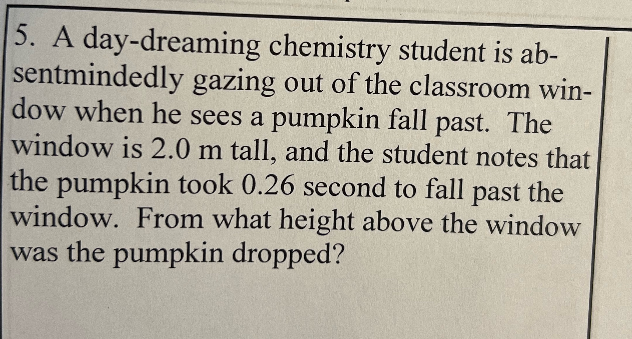 Step by step solution 5. A day-dreaming chemistry student is ab- sentmindedly