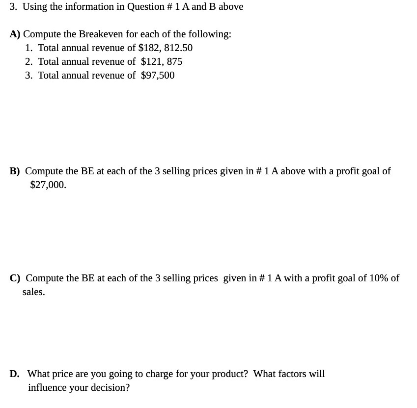 3. Using the information in Question # 1 A and B