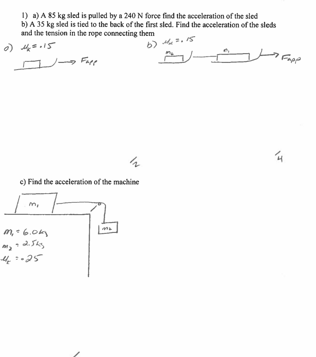  1) a) A 85 kg sled is pulled by a 240