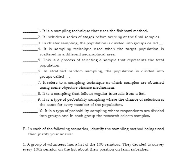  1. It is a sampling technique that uses the fishbowl method.