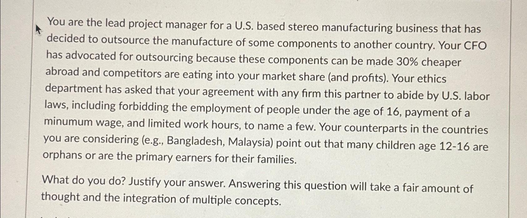  You are the lead project manager for a U.S. based stereo