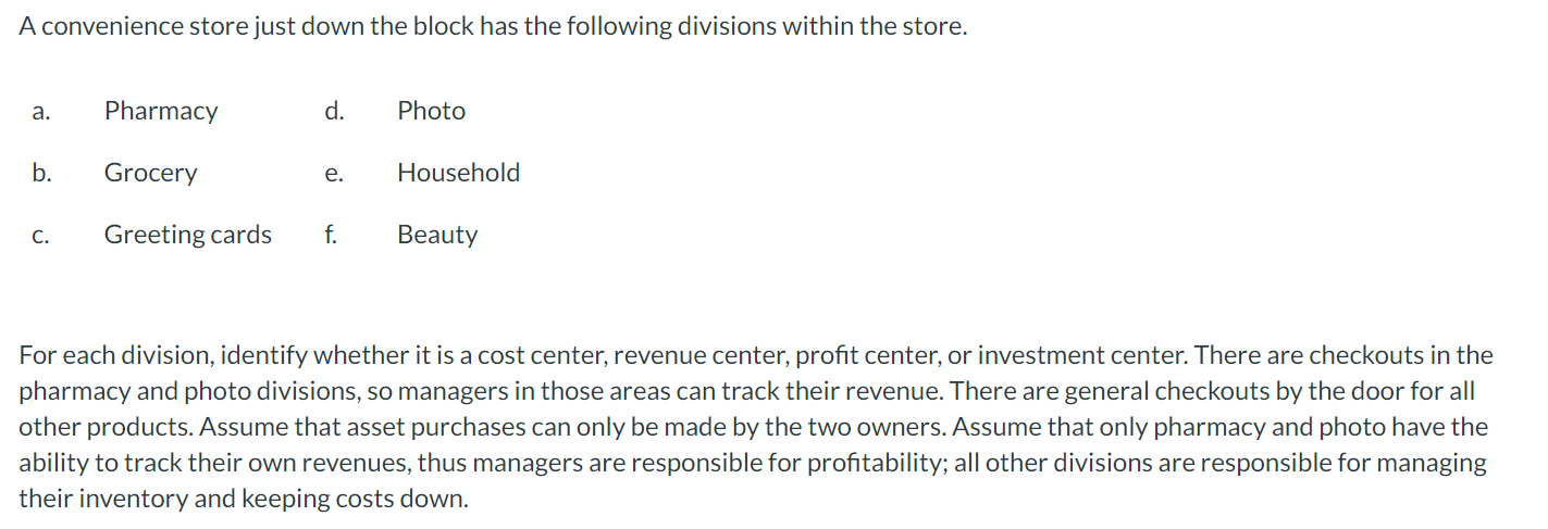  The options for each are A. Cost Center B. Investment Center