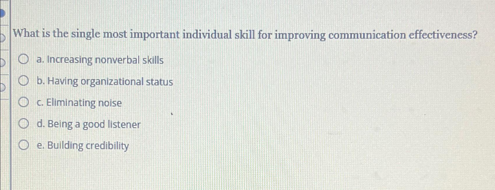  What is the single most important individual skill for improving communication
