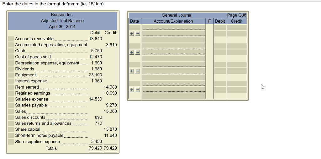  Enter the dates in the format dd/mmm (ie. 15/Jan). General Journal
