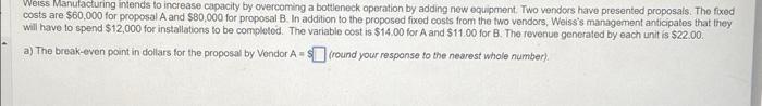 find the break even point for vendor A and B please Weiss