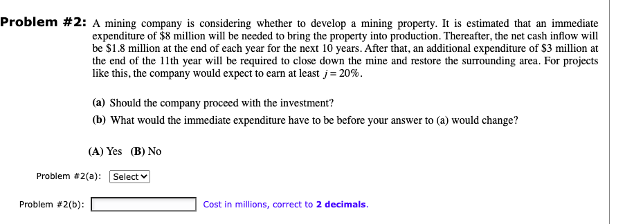  Problem #2: A mining company is considering whether to develop a