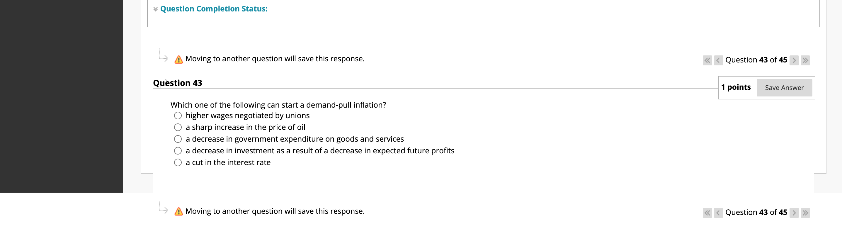 QUESTION 43 v Question Completion Status: '3 [3 Moving to another question