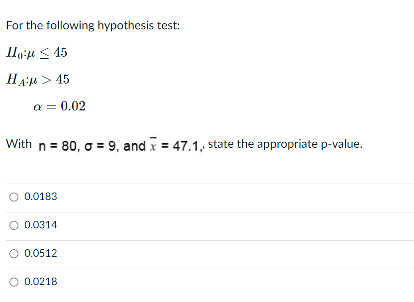 If working can be provided too please. For the following hypothesis test: