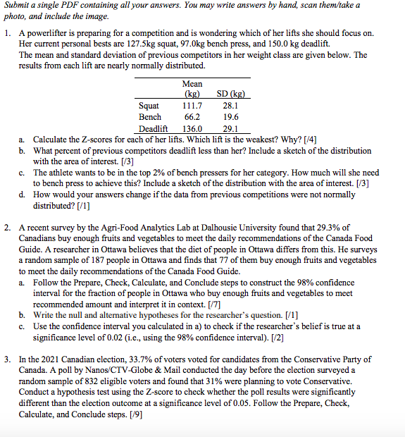  Submit a single PDF containing all your answers. You may write