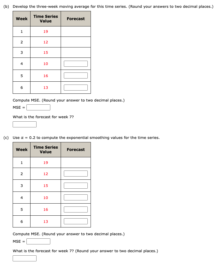  {b} Develop the three-week moving average for this time series. (Round