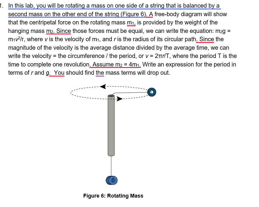  In this lab, you will be rotating a mass on one