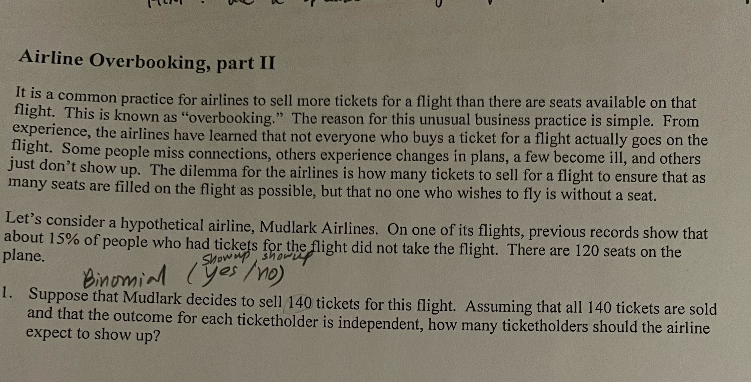  Airline Overbooking, part II It is a common practice for airlines