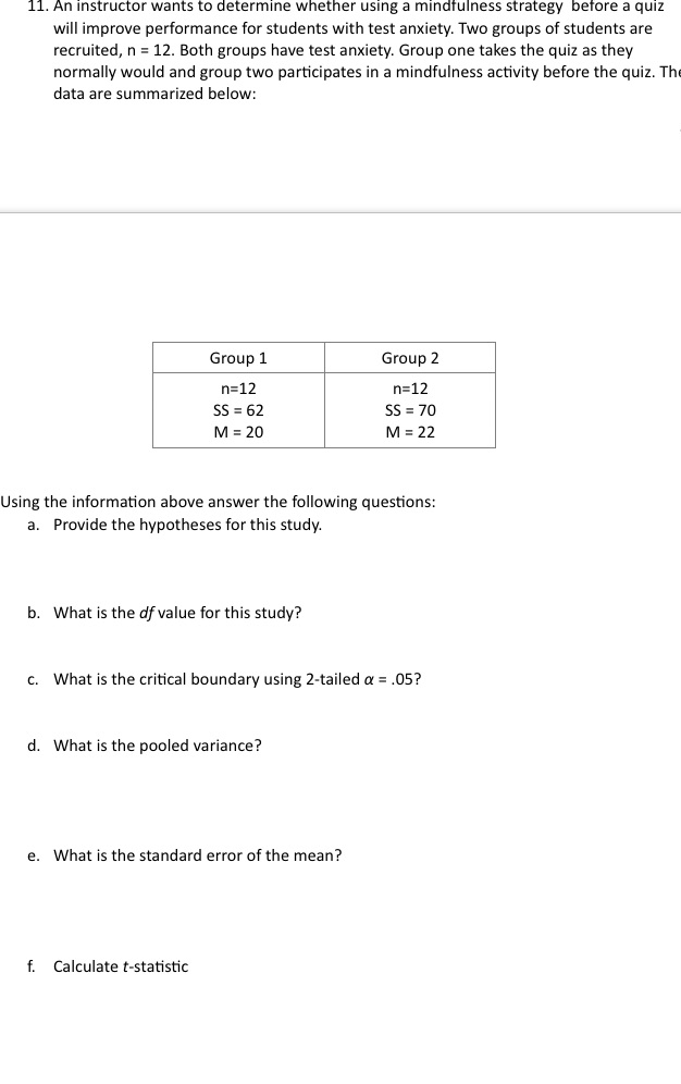  11. An instructor wants to determine whether using a mindfulness strategy