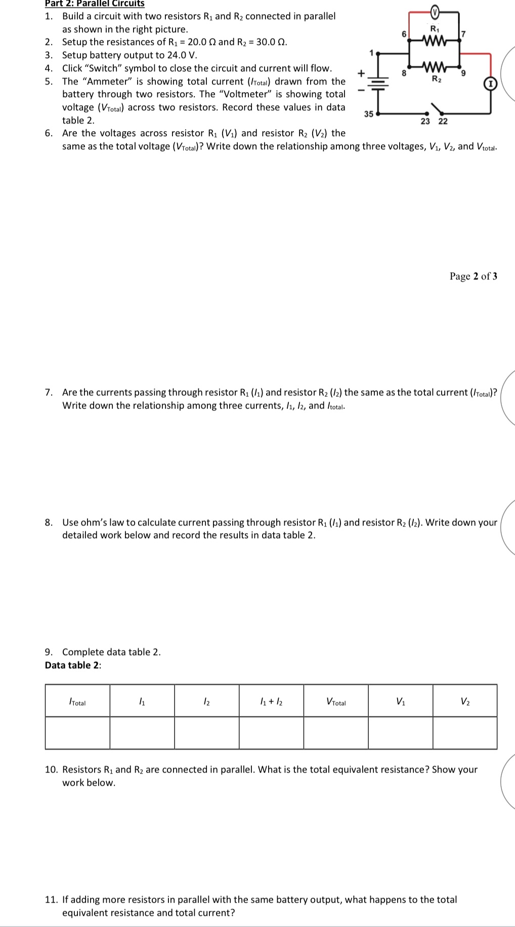 Simulation: https://phet.colorado.edu/en/simulations/circuit-construction-kit-dc-virtual-lab Part 2: Parallel Circuits 1. Build a circuit with two