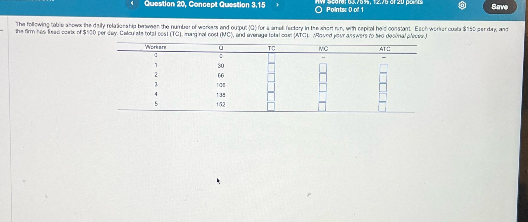  Question 20, Concept Question 3.15 > HW Score: 63.75%, 12.75 of