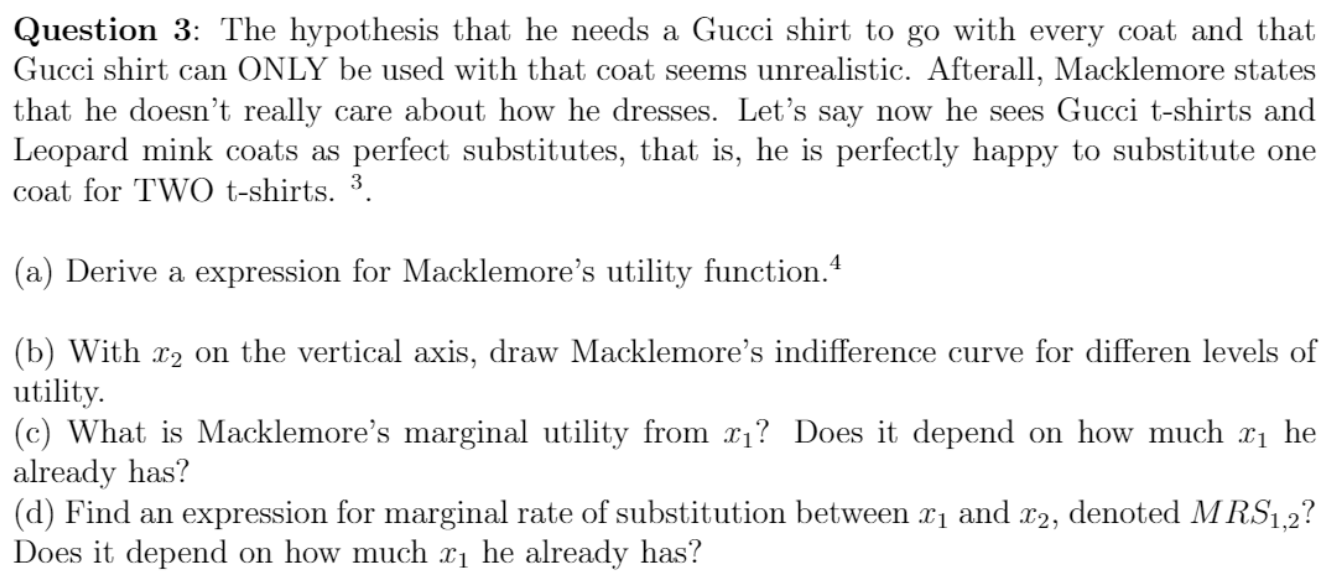 Question 3: The hypothesis that he needs a Gucci shirt to