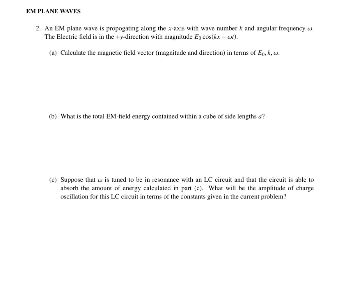 Need help with this problem EM PLANE WAVES 2. An EM plane