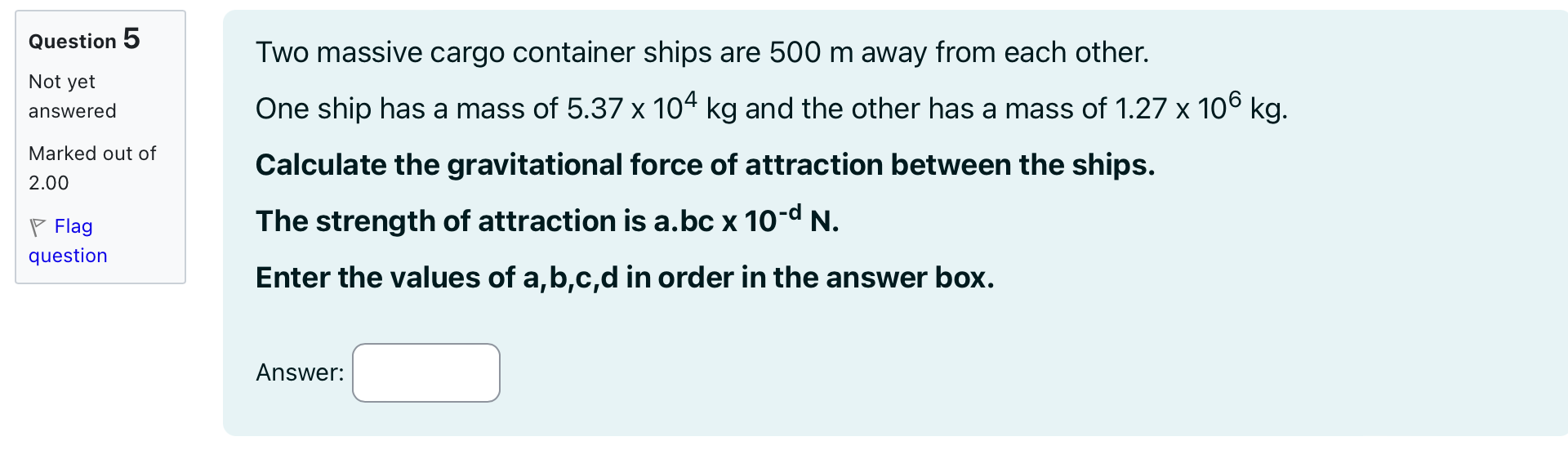 Law of Universal Gravitation Question 3 Calculate the acceleration due to gravity