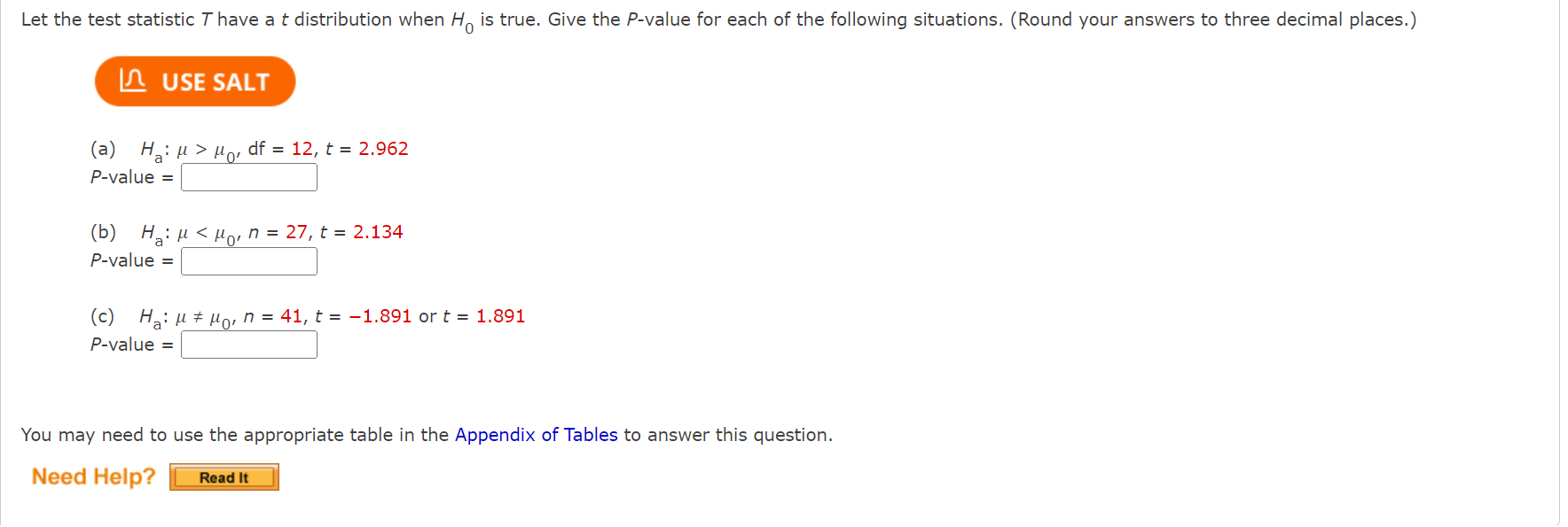 Let the test statistic T have a t distribution when Ho is