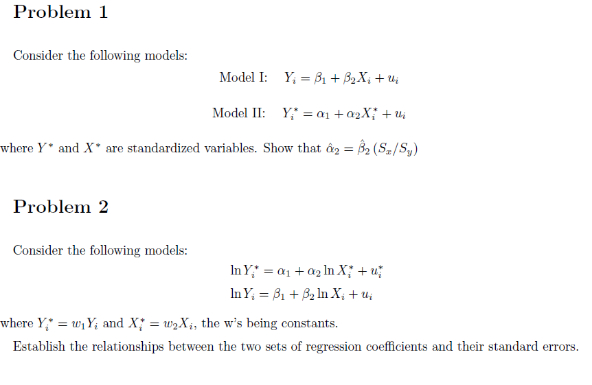  Problem 1 Consider the following models: Model I: Yi = B1+