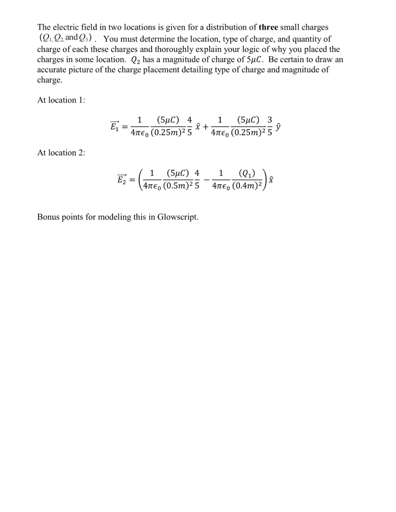  The electric eld in two locations is given for a distribution