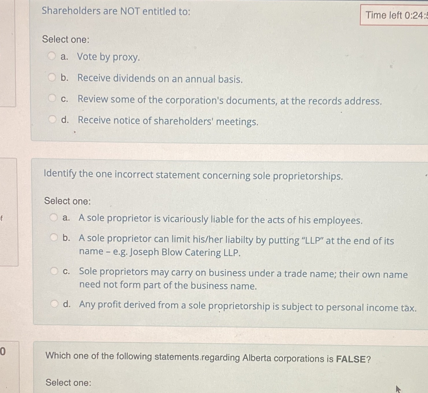 Shareholders are NOT entitled to: Time left 0:24: Select one: a.