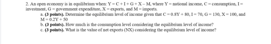 Kindly enclose your final answer in box. 2. An open economy is