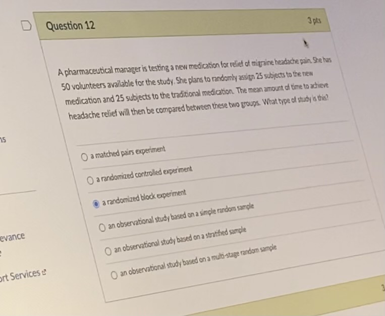  D Question 12 3 pts A pharmaceutical manager is testing a