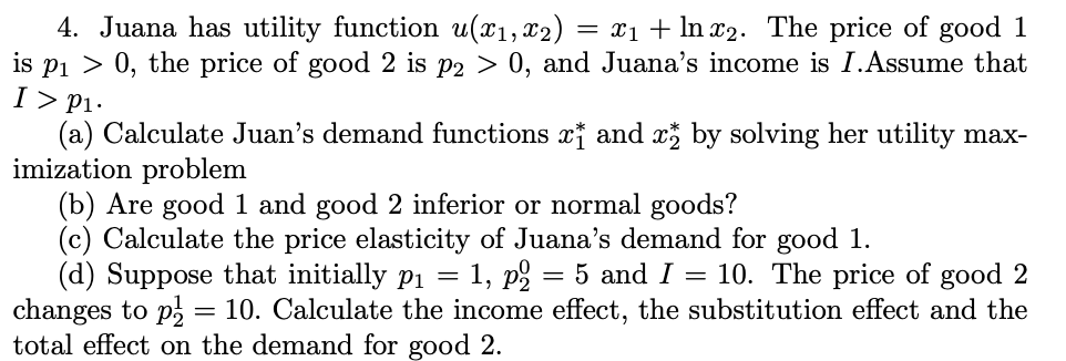 4. Juana has utility function u(:r;1,:r:2) = :31 + 1113522. The