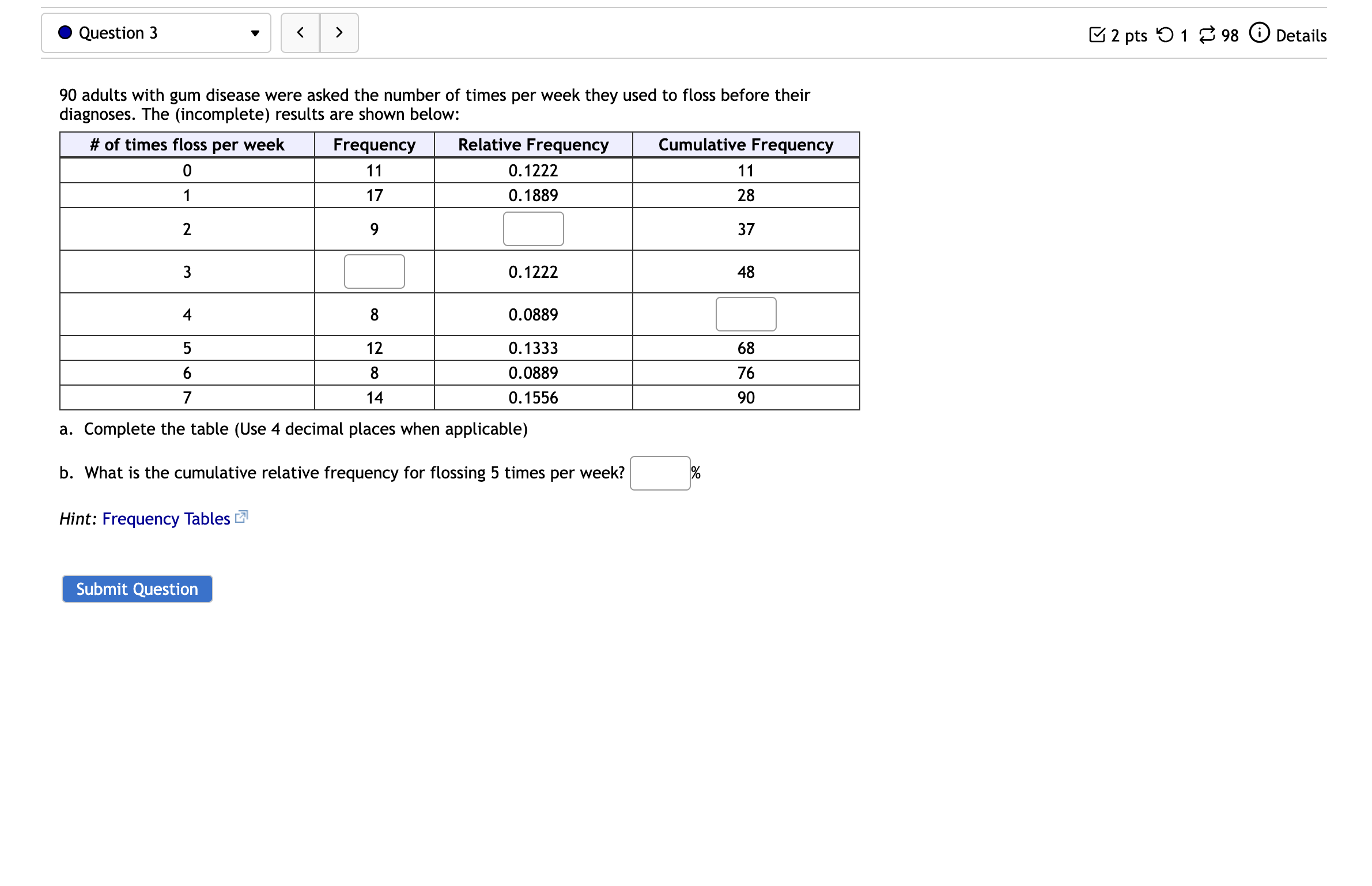 possible. Find the standard deviation: :] Question 5 1 I2, 2 pts